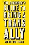 The Beginner's Guide to Being a Trans Ally
